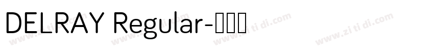 DELRAY Regular字体转换